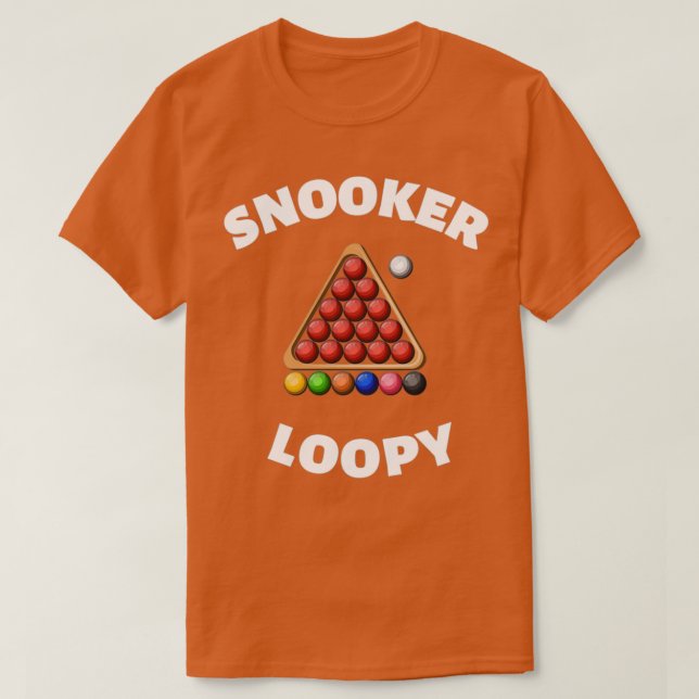 Snooker Loopy T-Shirt (Design Front)