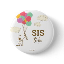 Snoopy and Balloons Baby Shower Sister To Be Button