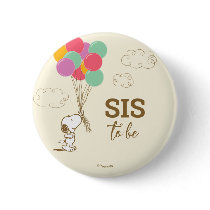Snoopy and Balloons Baby Shower Sister To Be Button