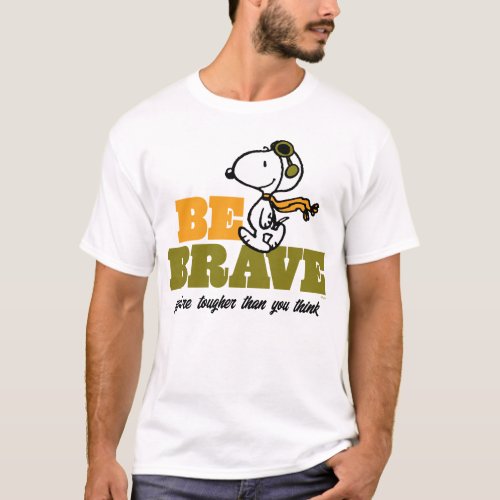 Snoopy  Be Brave T_Shirt