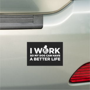 Snoopy - I Work So My Dog Can Have A Better Life Car Magnet