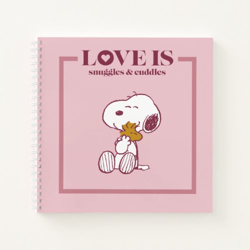 Snoopy  Woodstock _ Love is Snuggles  Cuddles Notebook