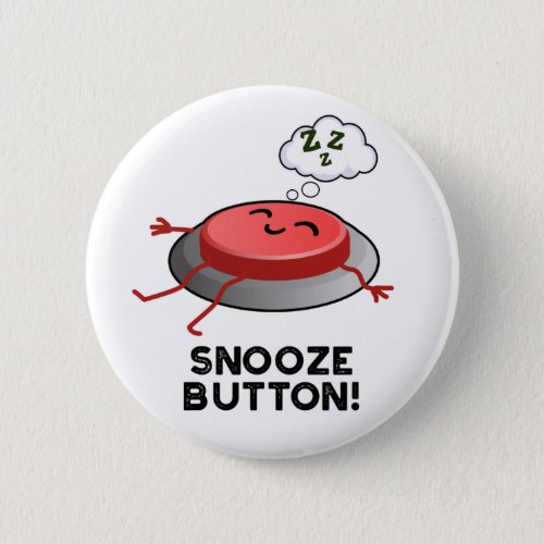 Snooze Button Funny Sleeping Pun 