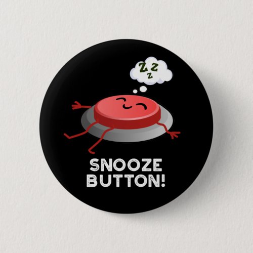 Snooze Button Funny Sleeping Pun Dark BG