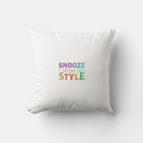 Snooze in Style Throw Pillow