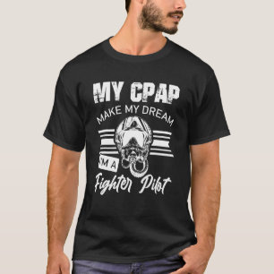 Snoring Cpap As A Fighter Pilot Mask Aviation T-Shirt