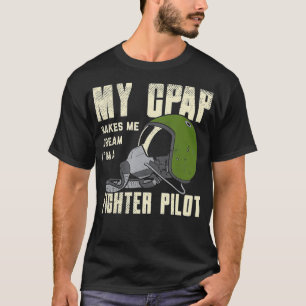 Snoring CPAP as a fighter pilot mask funny Gift T-Shirt
