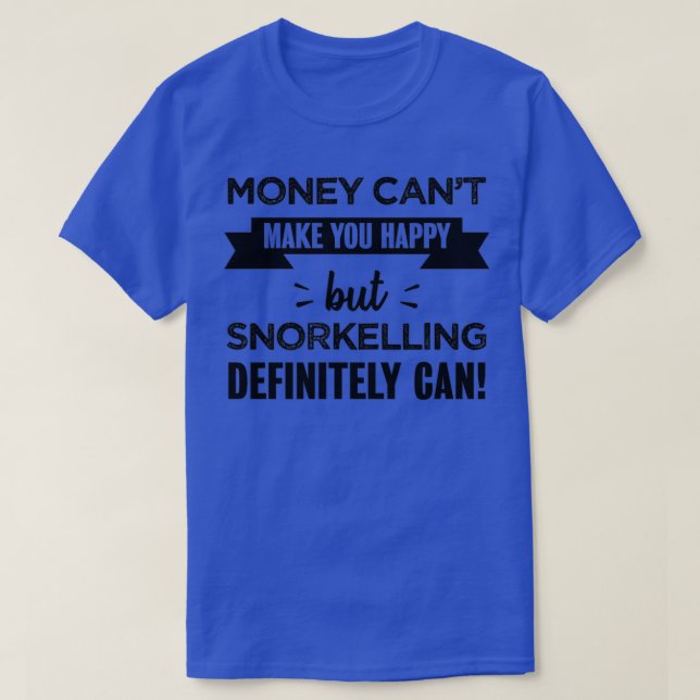 Snorkelling makes you happy Funny Gift 1 T-Shirt (Design Front)