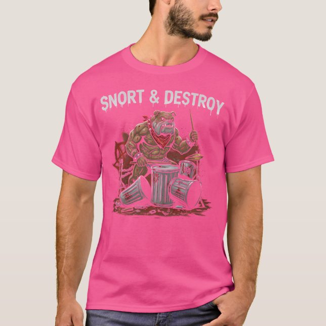 Snort Destroy Funny Punk Bulldog Dog Drummer Trash T-Shirt (Front)