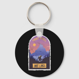 Snort Pines Not Lines Bigfoot Sasquatch Hiking Hik Keychain