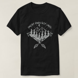 Snort Pines Not Lines Vintage scout Gift T-Shirt