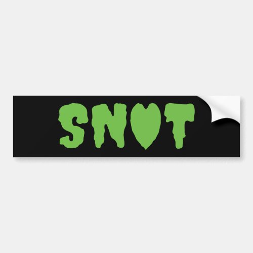 SNOT LOVE BUMPER STICKER