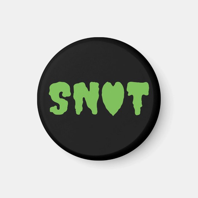 SNOT LOVE MAGNET (Front)