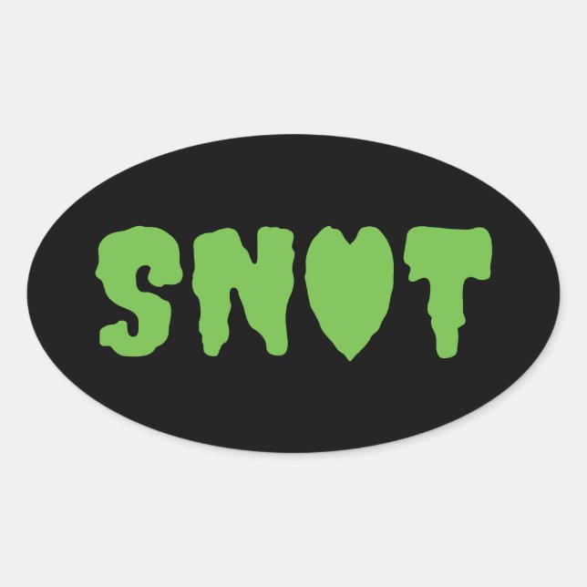 SNOT LOVE OVAL STICKER (Front)