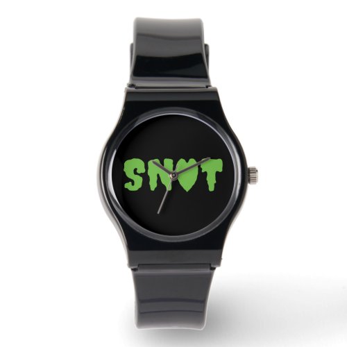 SNOT LOVE WATCH