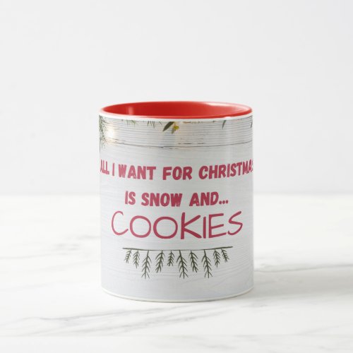 Snow and Cookies Holiday Quote on Mug Mug