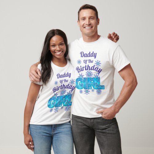 Snow Birthday frozen tshirts Daddy