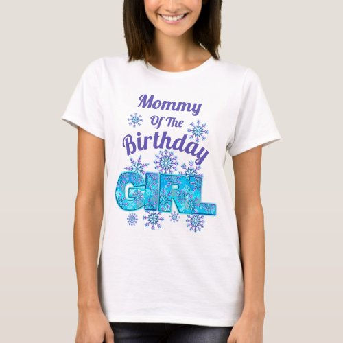 Snow Birthday frozen tshirts Mom