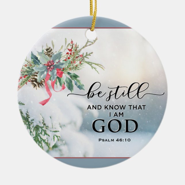 Snow Covered Evergreen Psalm 46:10 Bible Christmas Ceramic Ornament (Front)