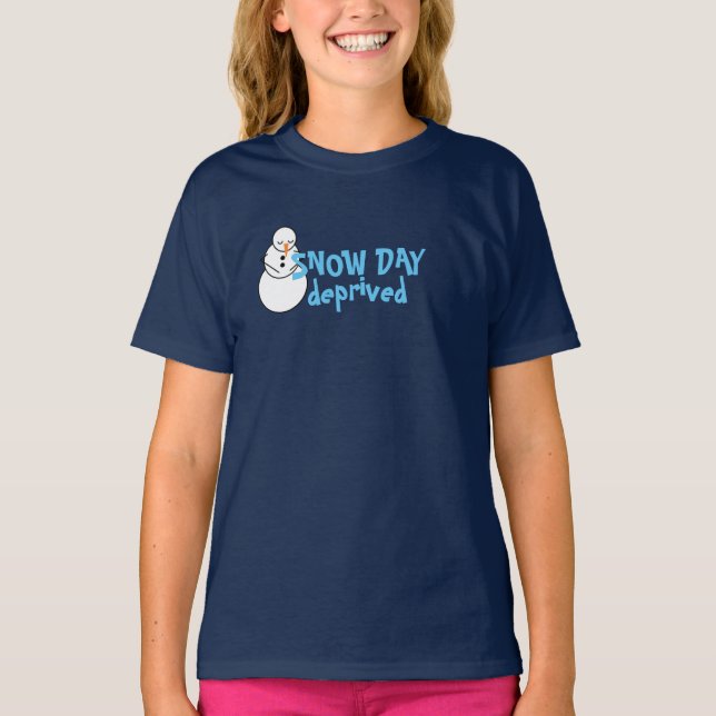 Snow Day Deprived Student Winter Funny T-Shirt (Front)