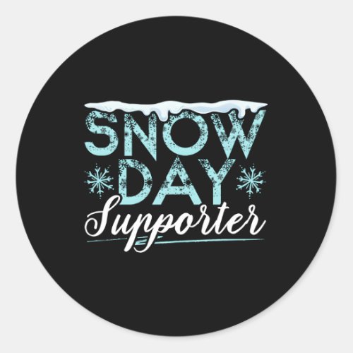 Snow Day Supporter Ice Cold Snowy Winter Season Classic Round Sticker