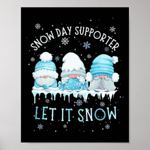 Snow Day Supporter Let It Snow Cute Blue Gnome Xma Poster