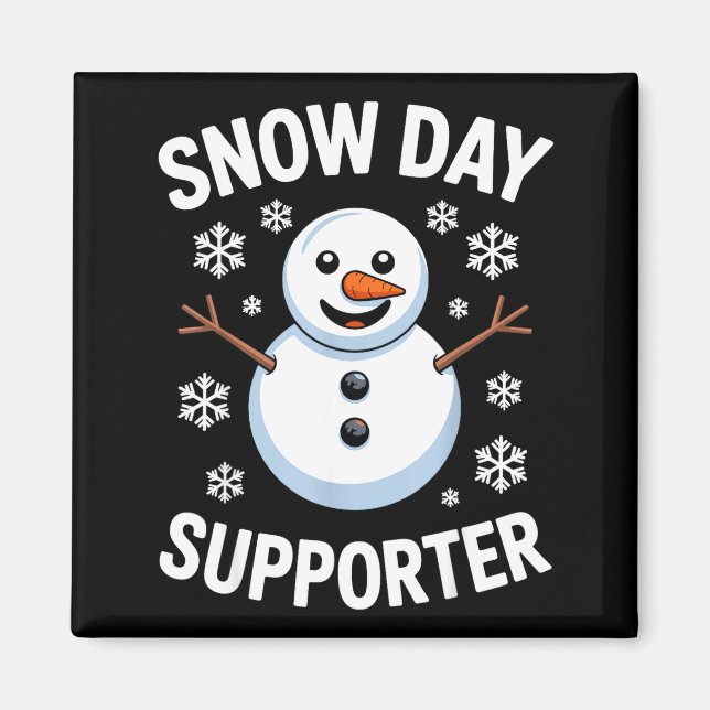 Snow Day Suprter Snow Snowflake Snowman Winter Tea Magnet (Front)