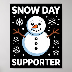 Snow Day Suprter Snow Snowflake Snowman Winter Tea Poster
