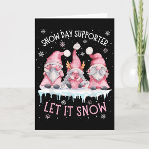 Snow Day Suprter Xmas Holiday Let It Snow Cute Thr Card