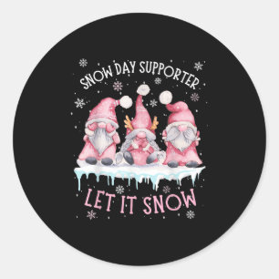Snow Day Suprter Xmas Holiday Let It Snow Cute Thr Classic Round Sticker