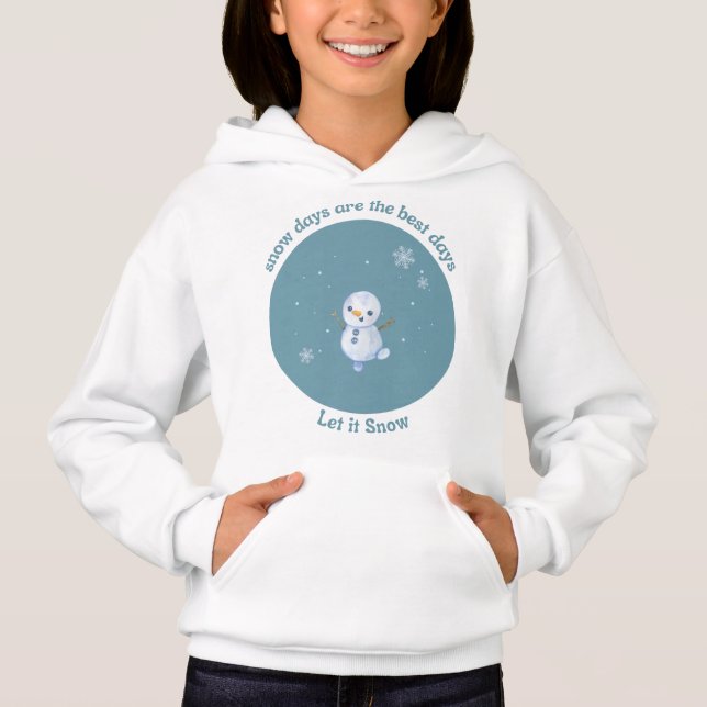 Snow days are the best days hoodie (Front)