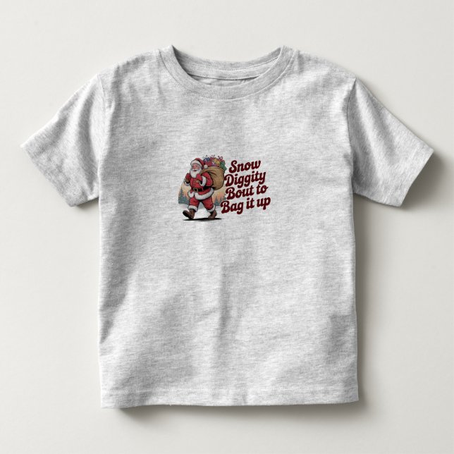 Snow Diggity Bout to Bag It Up 90s Christmas Retro Toddler T-shirt (Front)