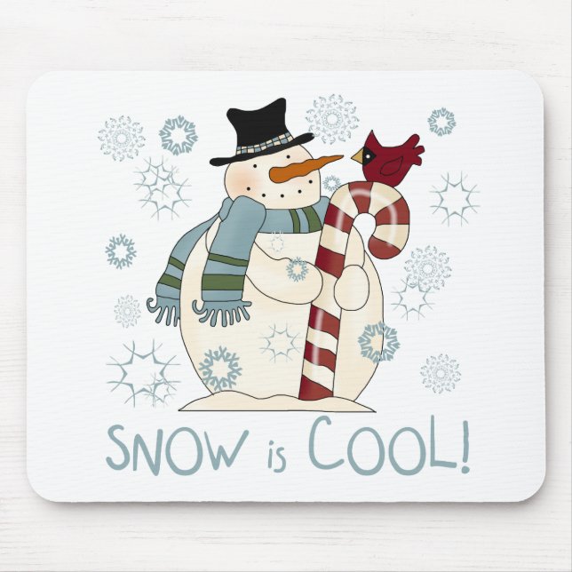 Snow is Cool Holiday Tshirts and Gifts Mouse Pad (Front)