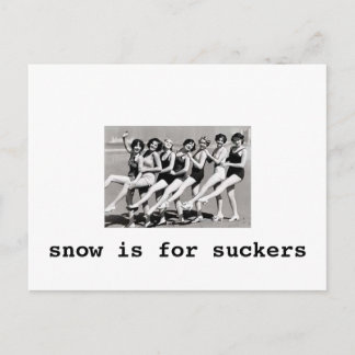 Snow is for suckers (bathing beauties) postcard