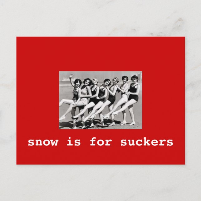 Snow is for suckers (bathing beauties) postcard (Front)