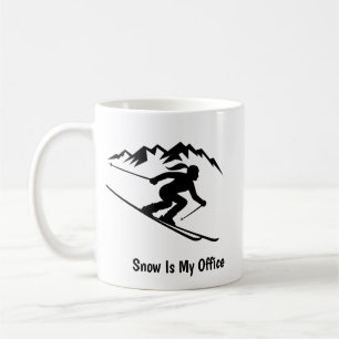 "Snow Is My Office" Coffee Mug