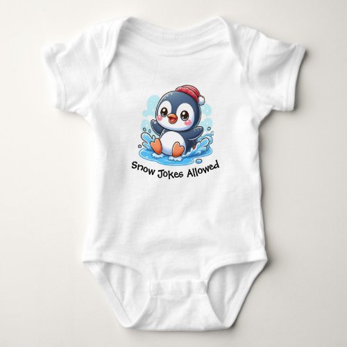 Snow Jokes Allowed  Baby Bodysuit