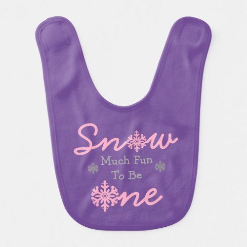 Snow Much Fun To Be One Baby Bib