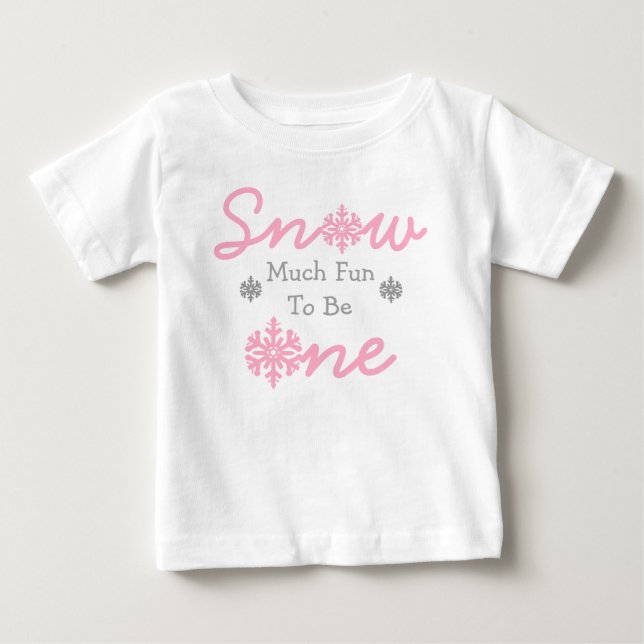 Snow Much Fun To Be One Baby T-Shirt (Front)