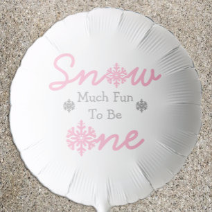 Snow Much Fun To Be One Balloon