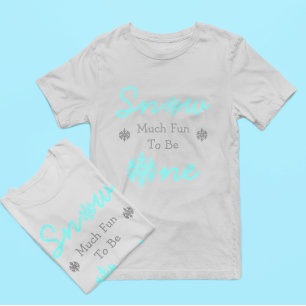 Snow Much Fun To Be One Winter 1st Birthday T-Shirt