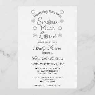 Snow Much Love Winter Snowflake Baby Shower Foil Invitation