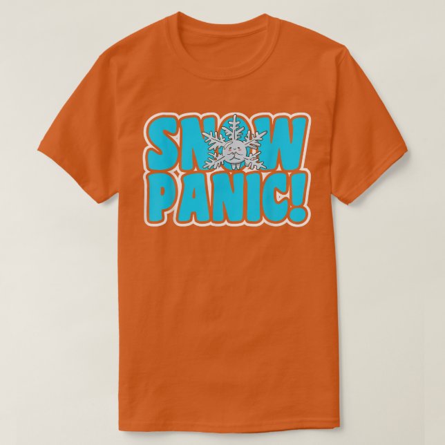 SNOW PANIC Motif for Snow Plow Driver  T-Shirt (Design Front)