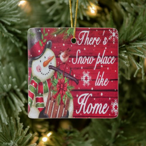 Snow Place Like Home Ceramic Ornament