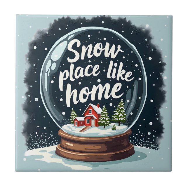 Snow Place Like Home Holiday Quote Ceramic Tile (Front)