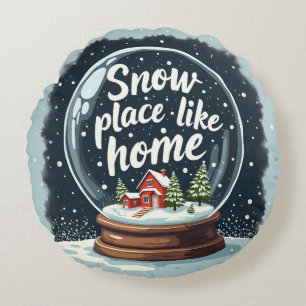 Snow Place Like Home Holiday Quote Round Pillow