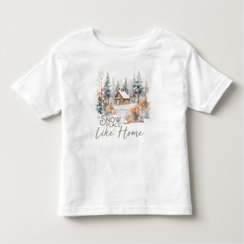 Snow Place Like Home Mountain Cabin Christmas Toddler T_shirt