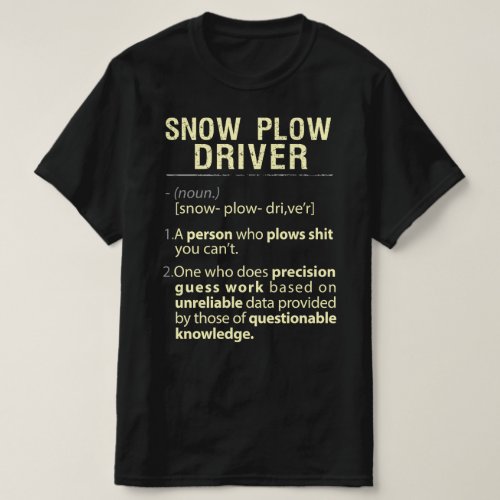 Snow Plow Driver Real American Definition T_Shirt