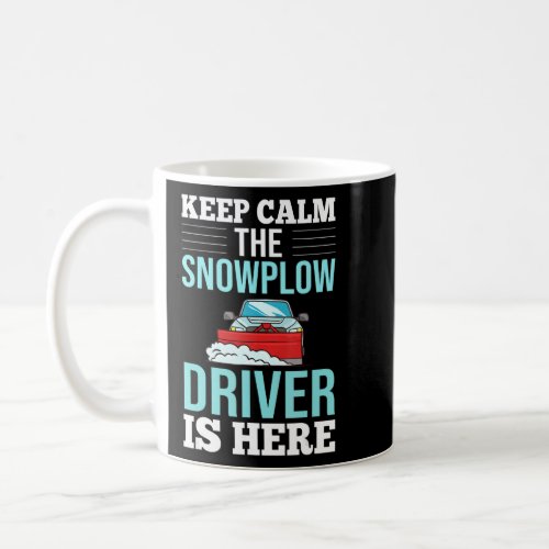 Snow Plow Tractor Machine Truck Shovel Driver Snow Coffee Mug