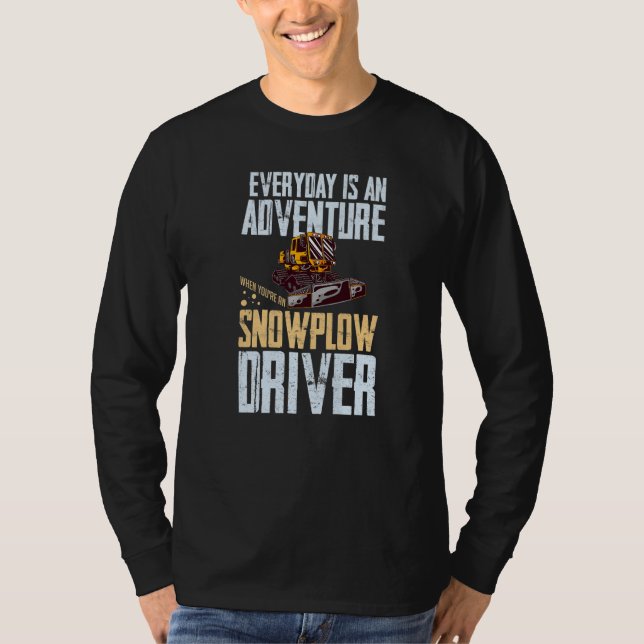 Snow Plow Tractor Machine Truck Shovel Driver Snow T-Shirt (Front)